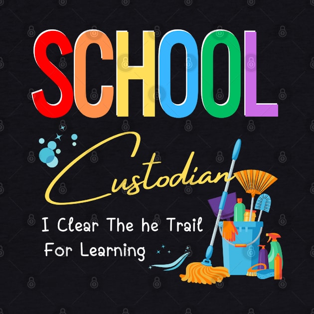 School Custodian Clear Trail Learning Back To School Janitor by AE Desings Digital